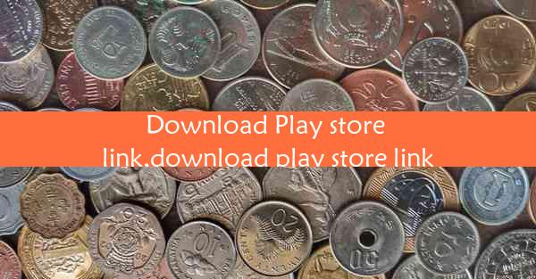 Download Play store link,download play store link