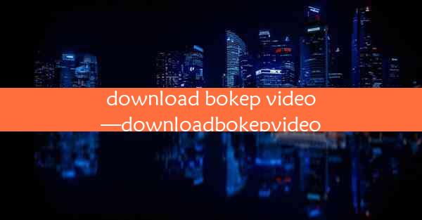 download bokep video—downloadbokepvideo