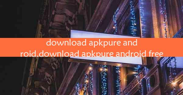 download apkpure android,download apkpure android free