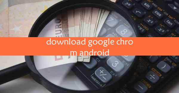 download google chrom android