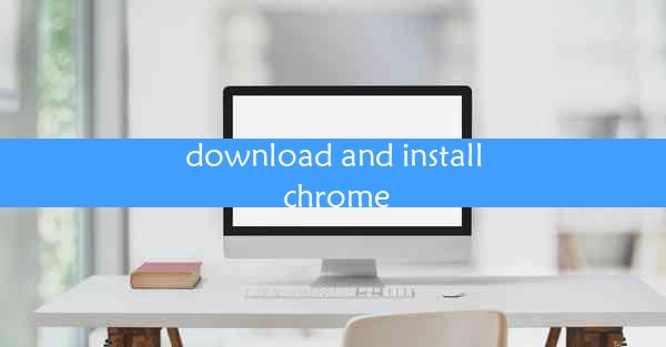 download and install chrome