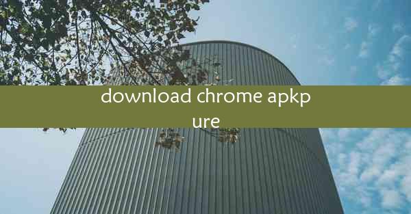 download chrome apkpure