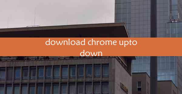 download chrome uptodown